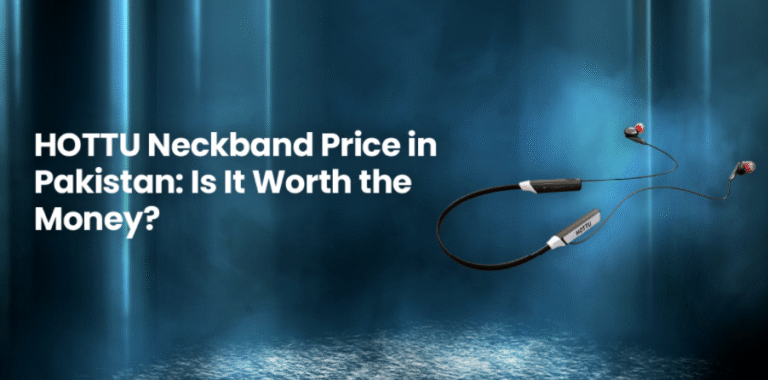 HOTTU Neckband Review: Best Neckband in Pakistan for Sound Lovers